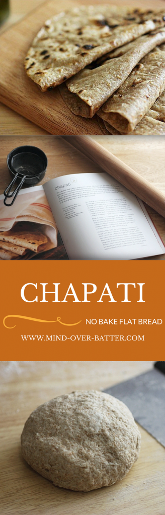 Chapati - No knead, no bake Indian Flatbread. www.mind-over-batter.com